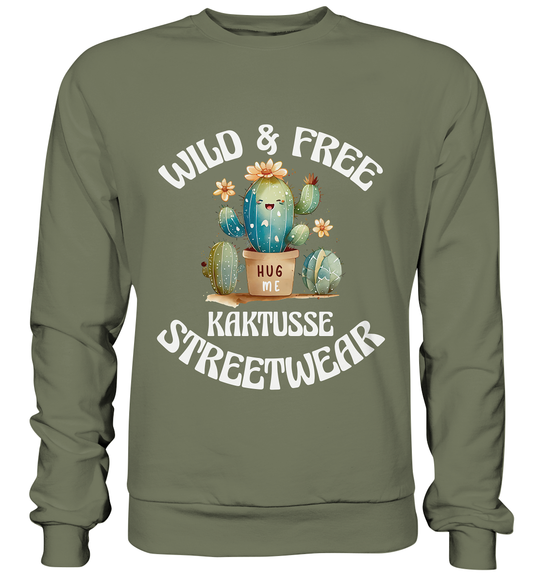 WILD & FREE NO 17 KAKTUSSE  - STREETWEAR - STATEMENT   - Premium Sweatshirt