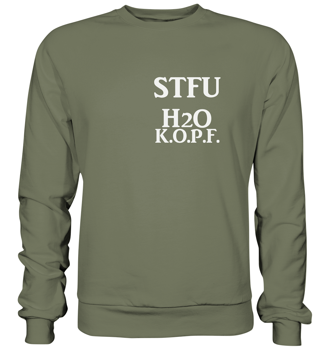 STFU H2O K.O.P.F. NO 2 - Premium Sweatshirt