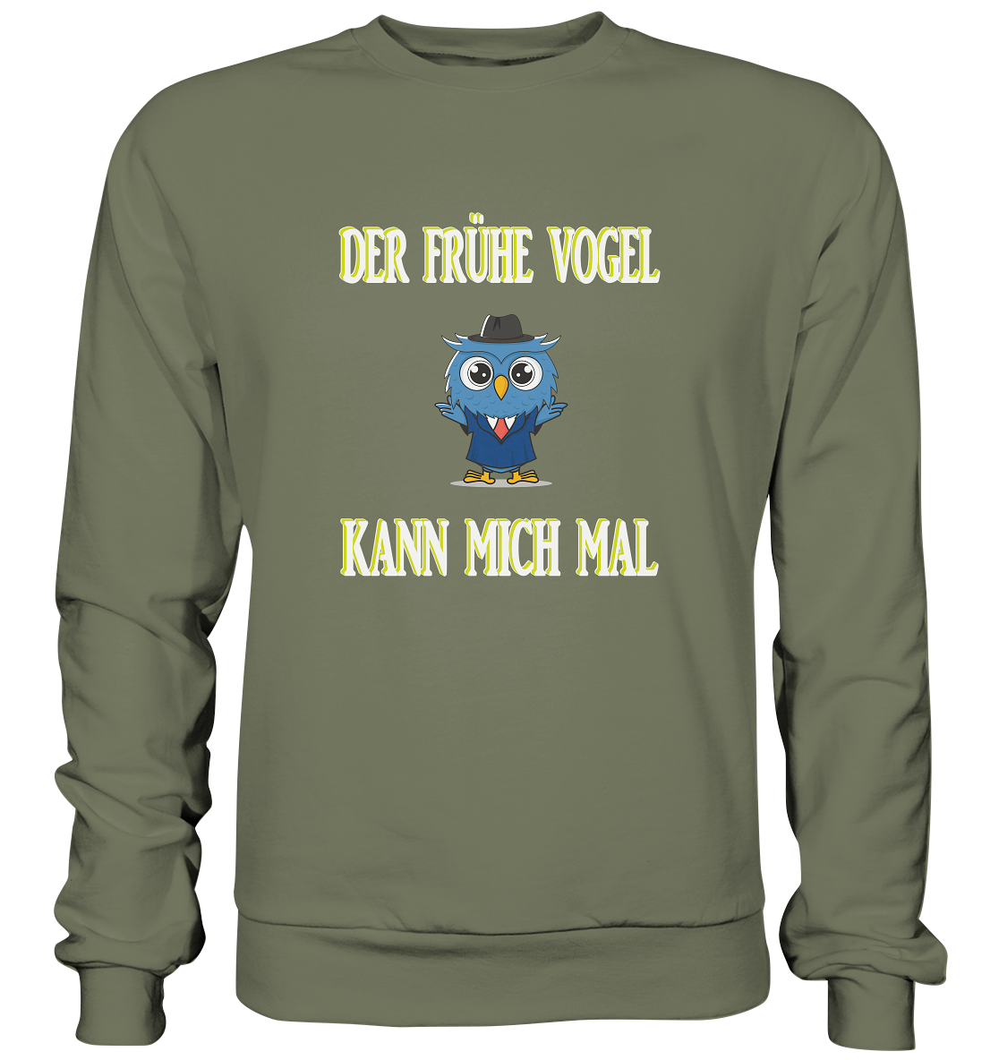 DER FRÜHE VOGEL KANN MICH MAL - Premium Sweatshirt