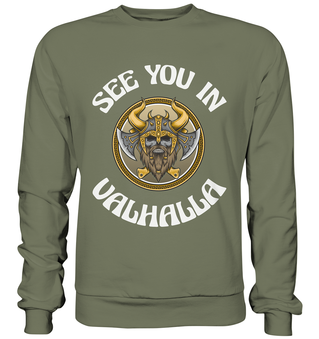 SEE YOU IN VALHALLA  - STREETWEAR - STATEMENT   - Premium Sweatshirt