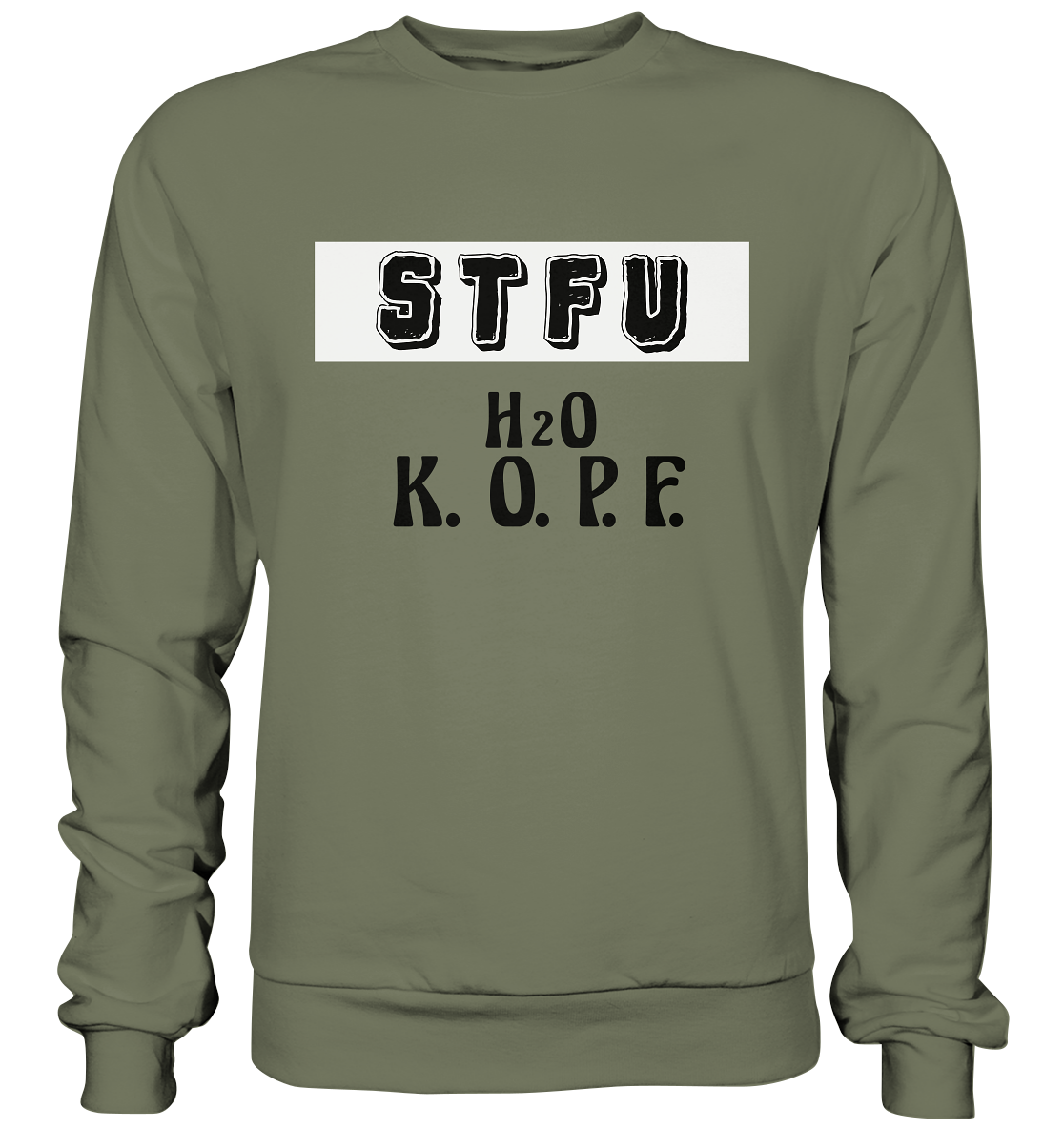 FRECHES "STFU" WASSERKOPF - Premium Sweatshirt