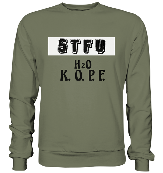 FRECHES "STFU" WASSERKOPF - Premium Sweatshirt