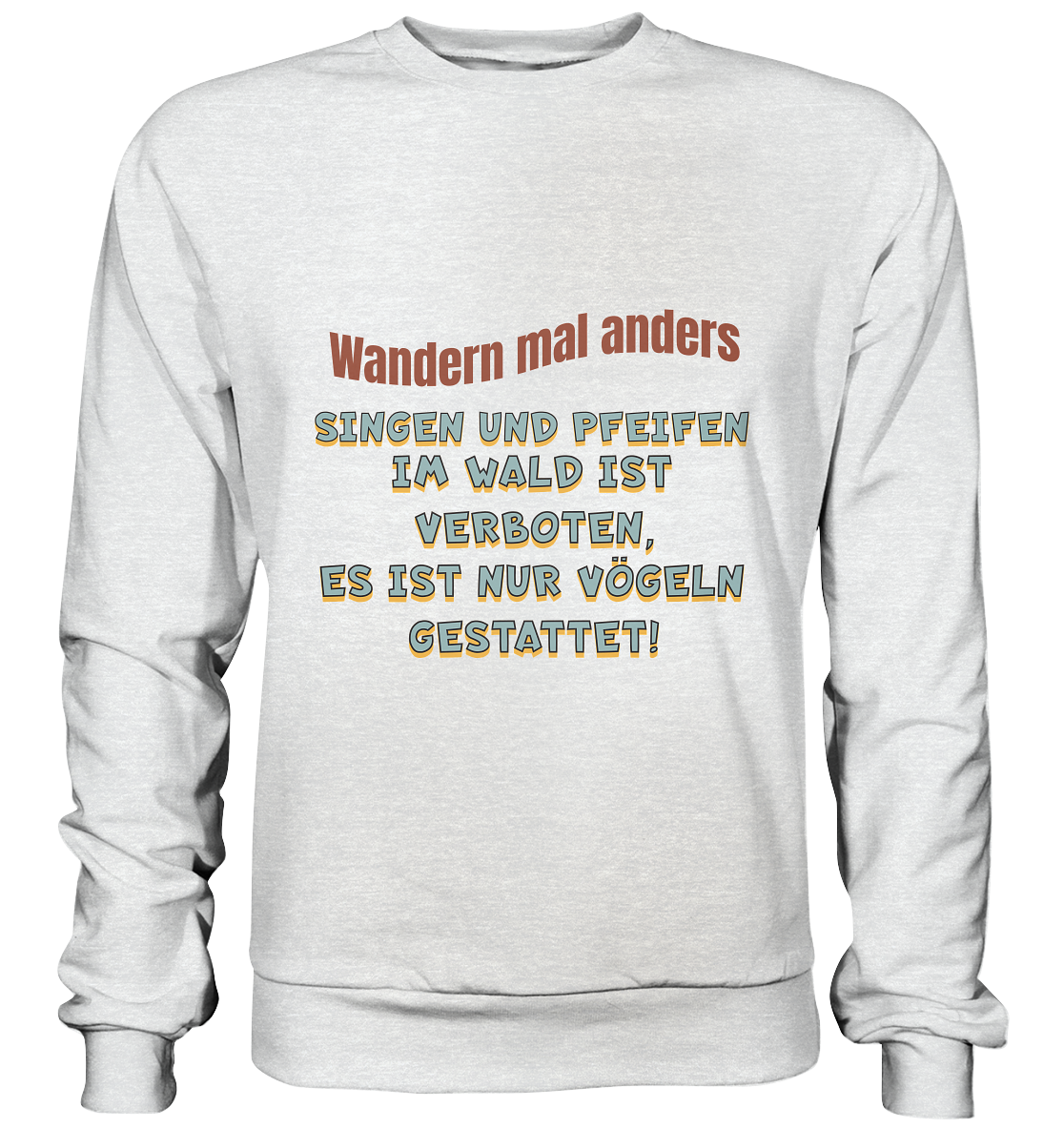 Wandern mal anders - Fun Shirt & Co - Premium Sweatshirt