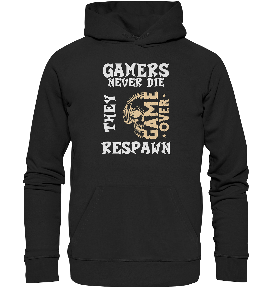 GAMERS NEVER DIE - GAMER STREETWEAR - STATEMENTS - Premium Unisex Hoodie