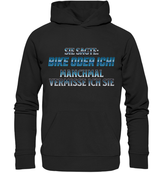 Biker - Bike oder Ich - Premium Unisex Hoodie