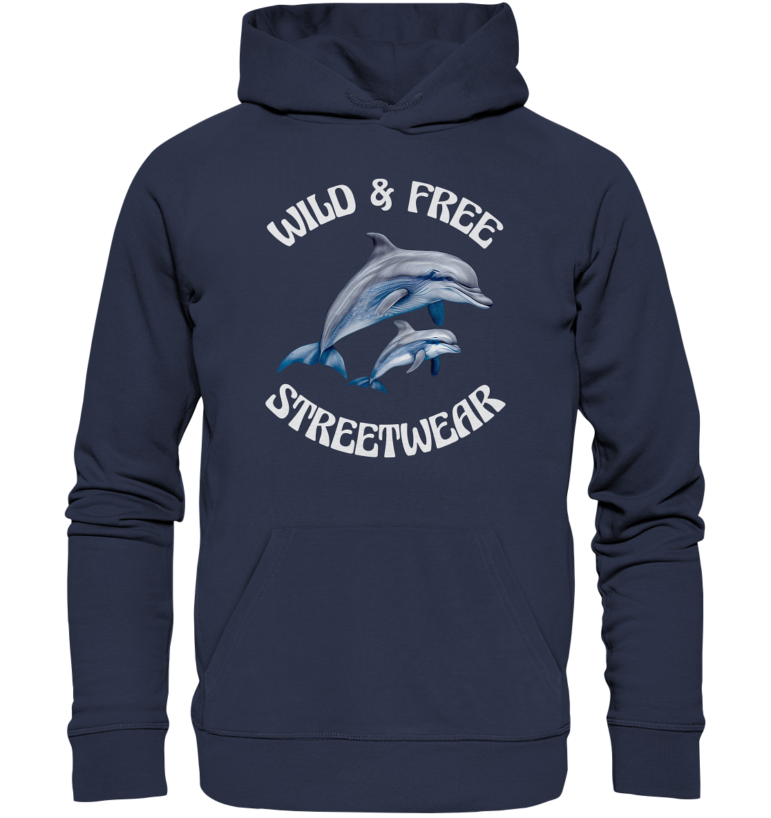 WILD & FREE NO 10 DOLPHIN FAMILY  - STREETWEAR - STATEMENT   - Premium Unisex Hoodie