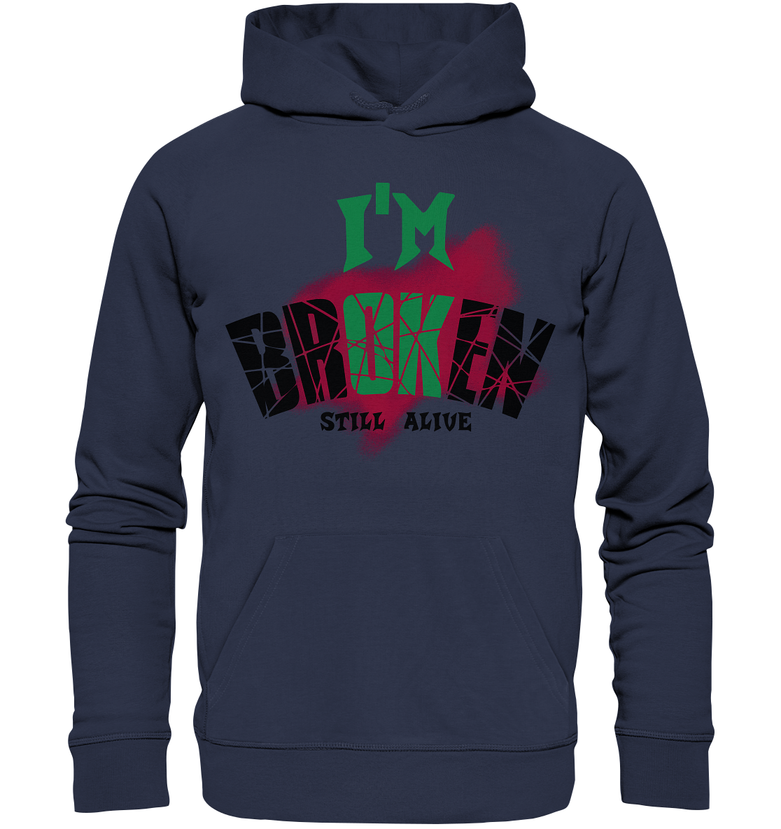 I'M OK - I'M BROKEN - STREETWEAR COOLE SPRÜCHE - Premium Unisex Hoodie