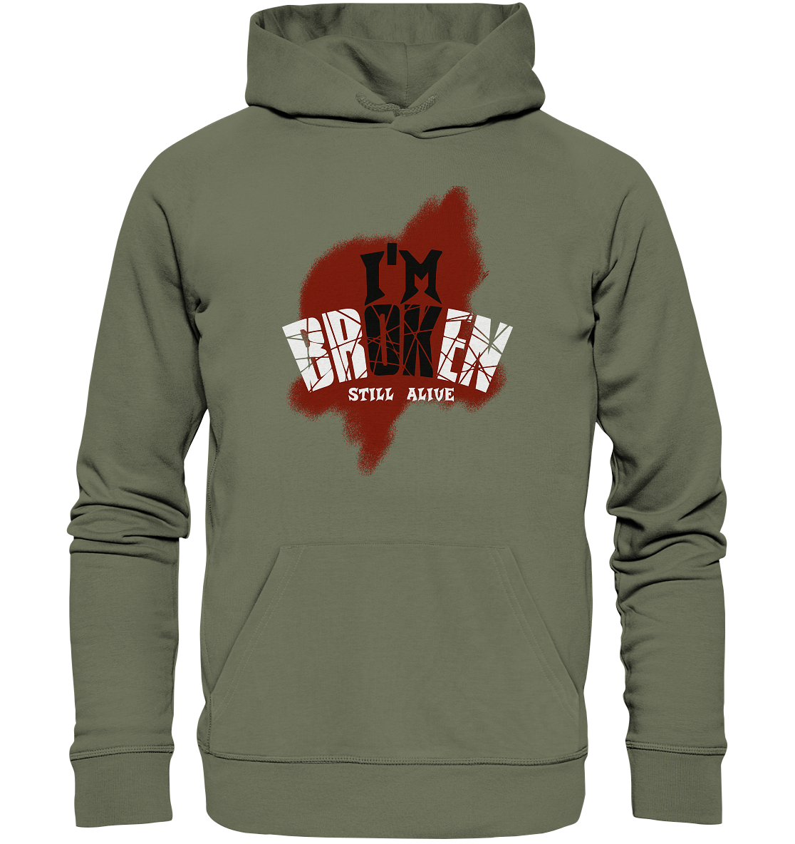 I'M OK - I'M BROKEN - STILL ALIVE No 2 - Premium Unisex Hoodie