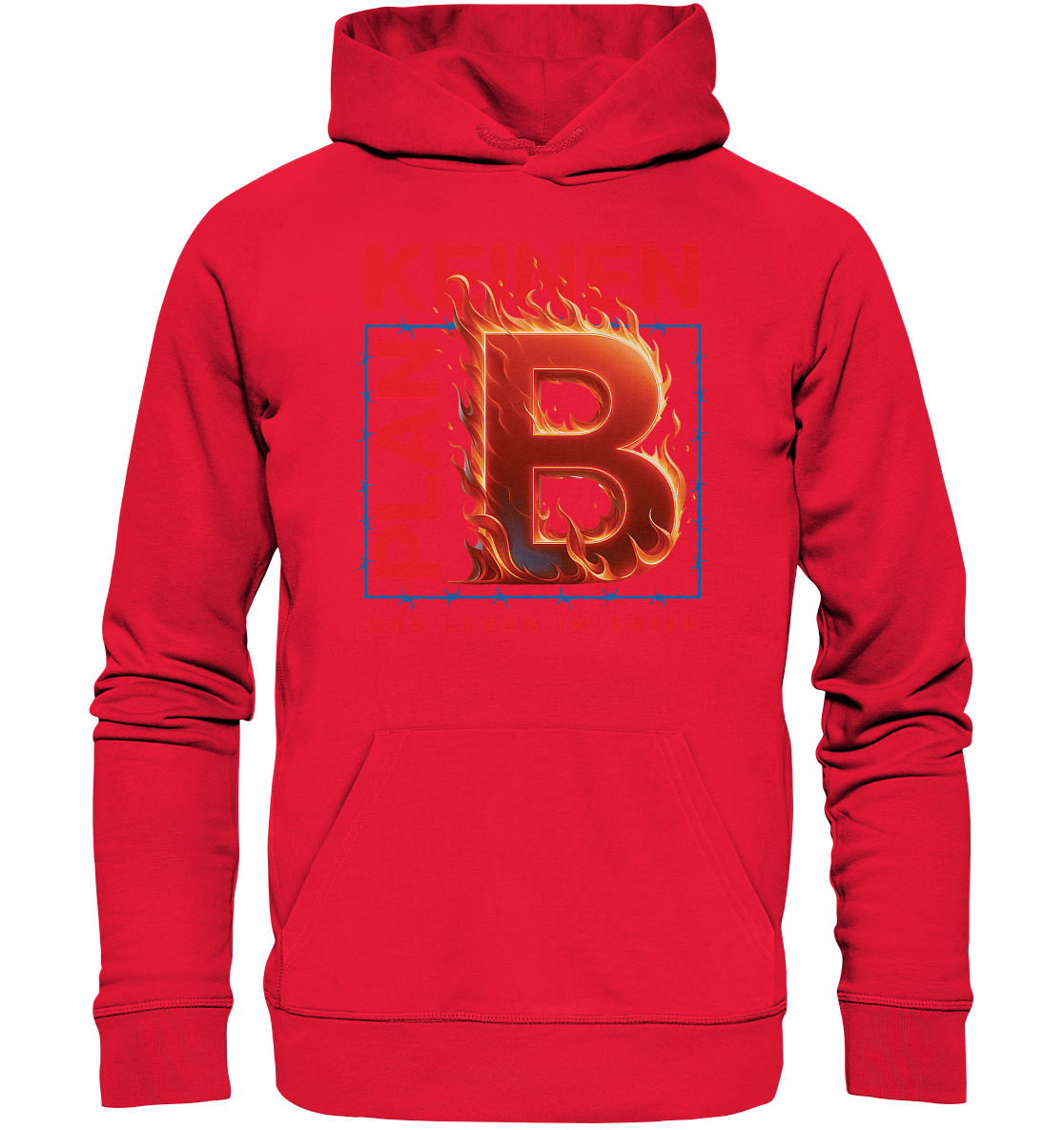 Keinen Plan B - Premium Unisex Hoodie