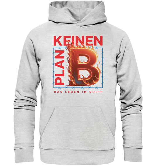 Keinen Plan B - Premium Unisex Hoodie