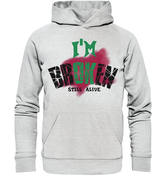 I'M OK - I'M BROKEN - STREETWEAR COOLE SPRÜCHE - Premium Unisex Hoodie