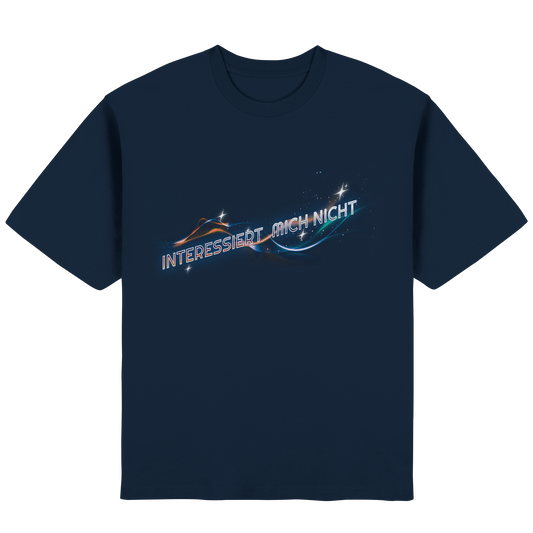Interessiert mich nicht - Streetwear Oversized T-Shirt