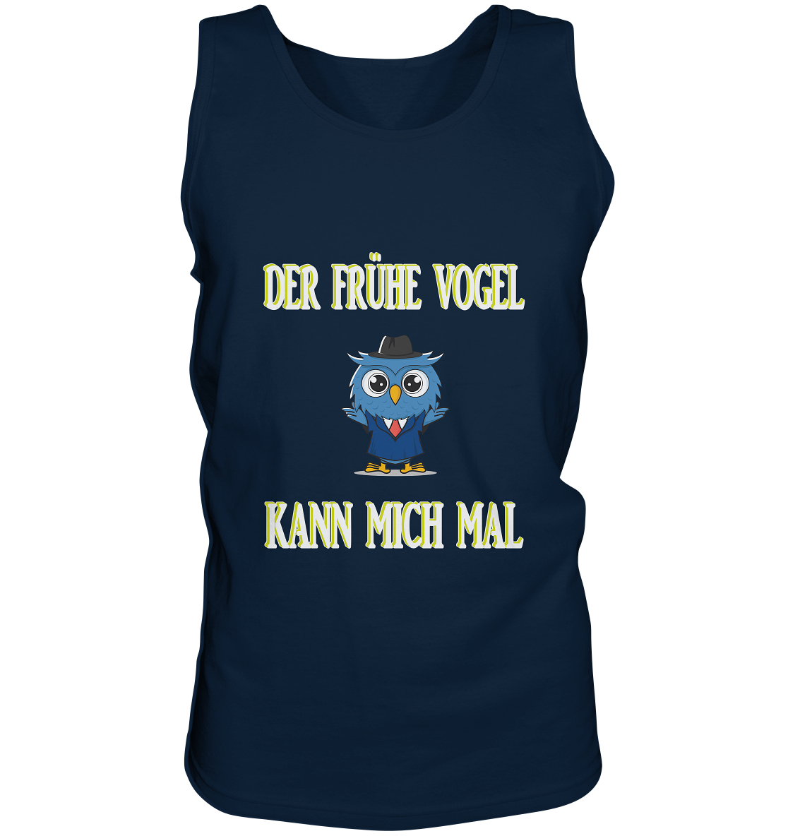 DER FRÜHE VOGEL KANN MICH MAL - Tank-Top