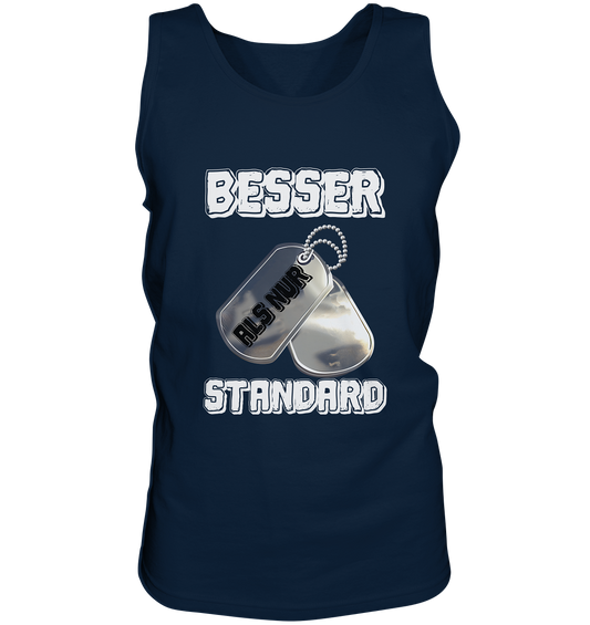 Modern & Mutig- Besser als nur Standard- Tanktop