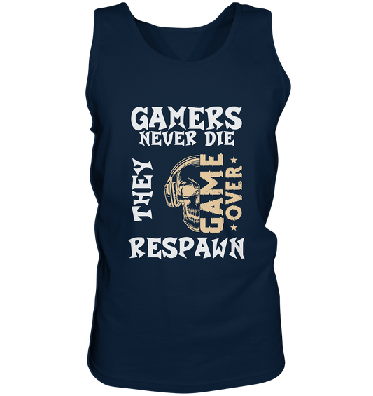 GAMERS NEVER DIE - GAMER STREETWEAR - STATEMENTS - Tank-Top