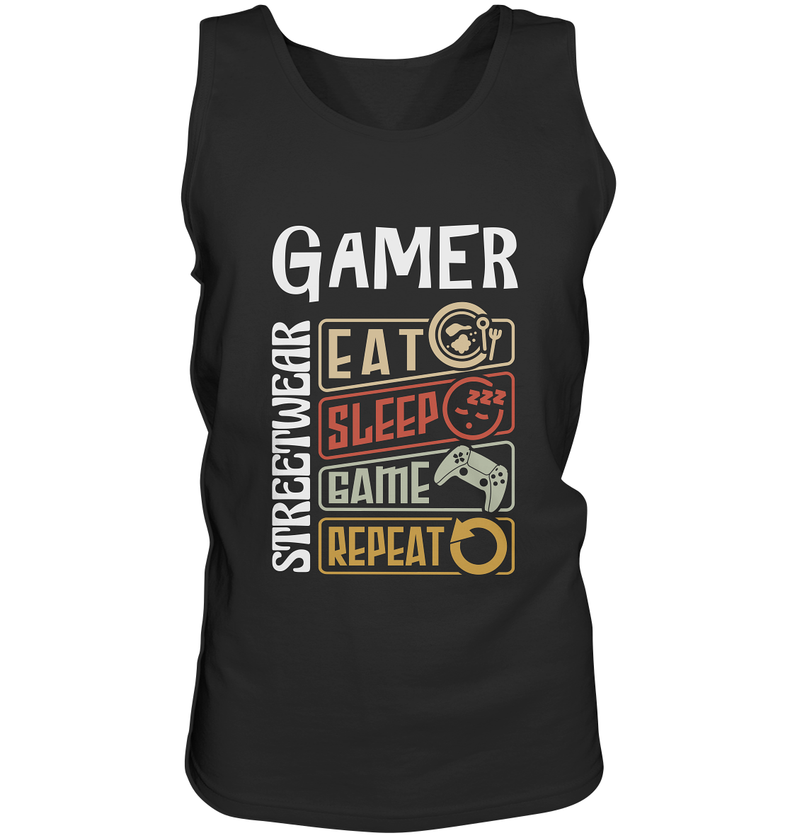 GAMER STREETWEAR - EAT - SLEEP STATEMENT - Tank-Top