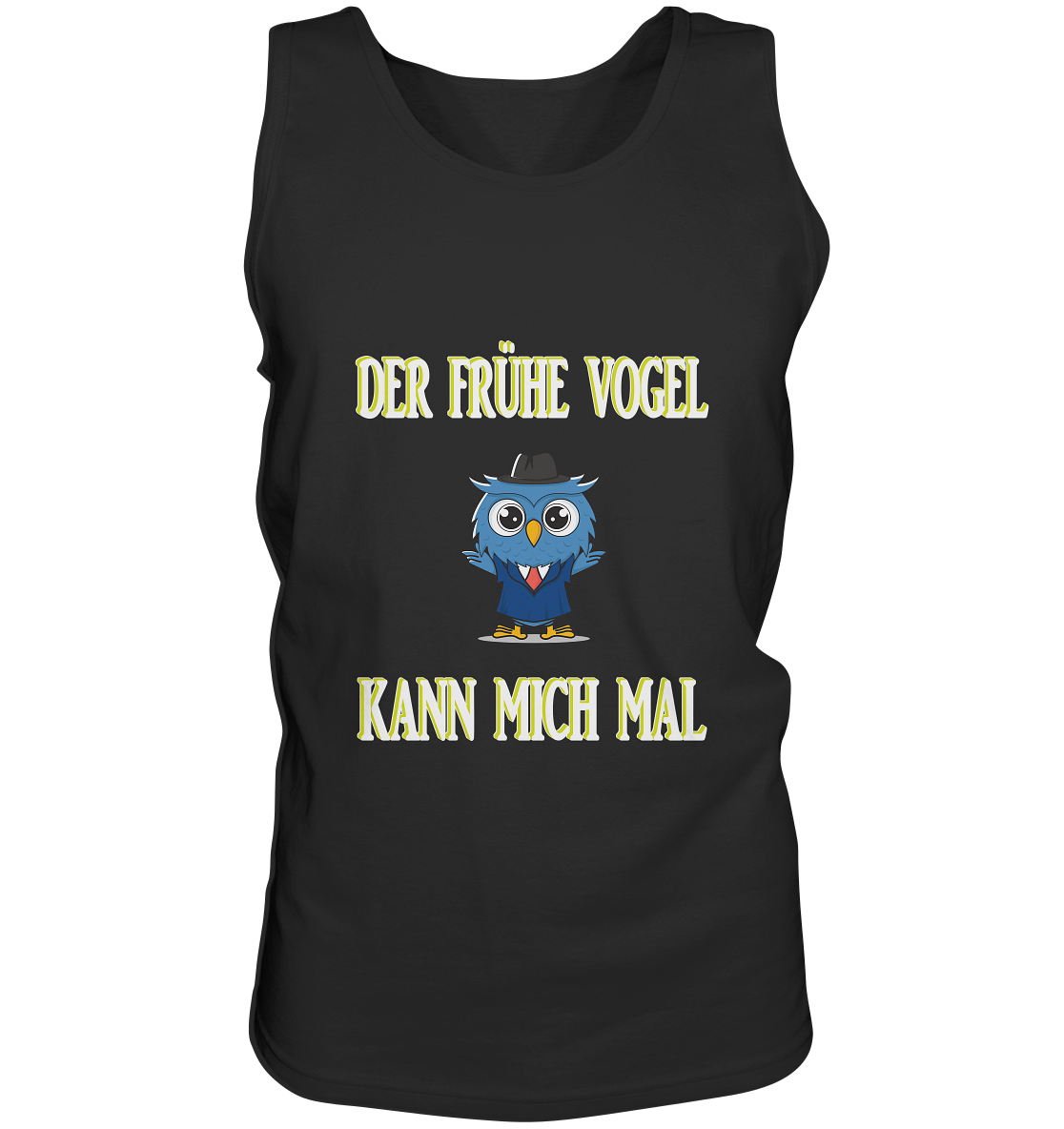 DER FRÜHE VOGEL KANN MICH MAL - Tank-Top