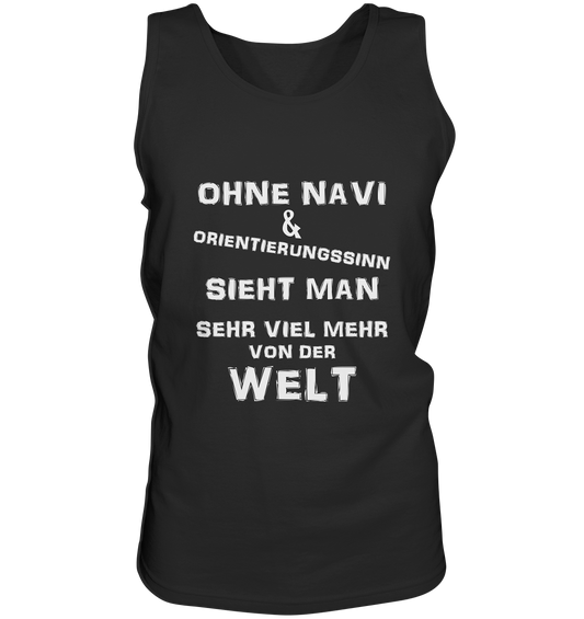 OHNE NAVI & ORIENTIERUNGSSINN - STREETWEAR COOLE SPRÜCHE - Tank-Top