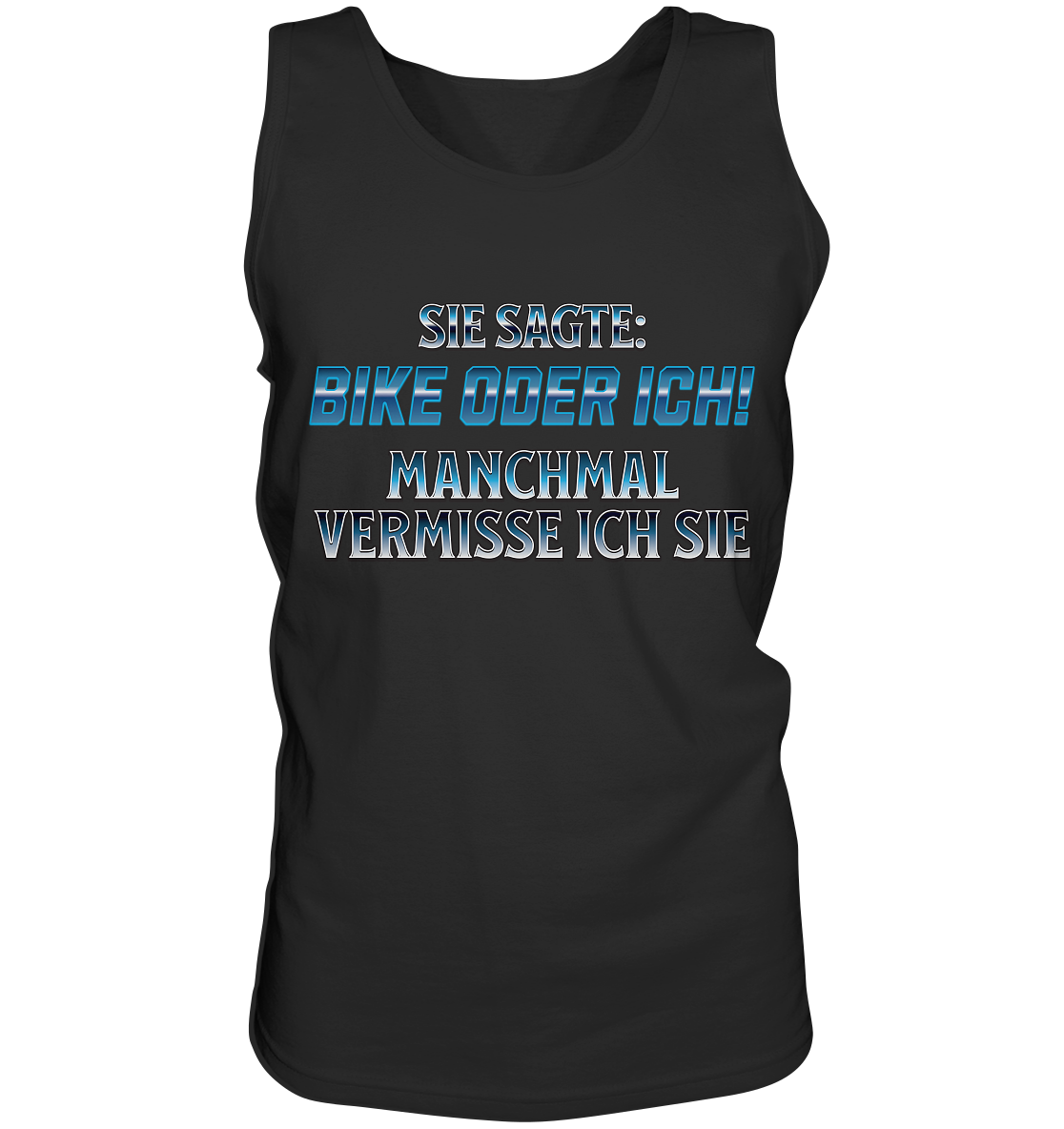 Biker - Bike oder Ich - Tank-Top