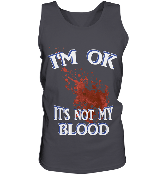 Tank Top I'M OK - IT'D NOT MY BLOOD