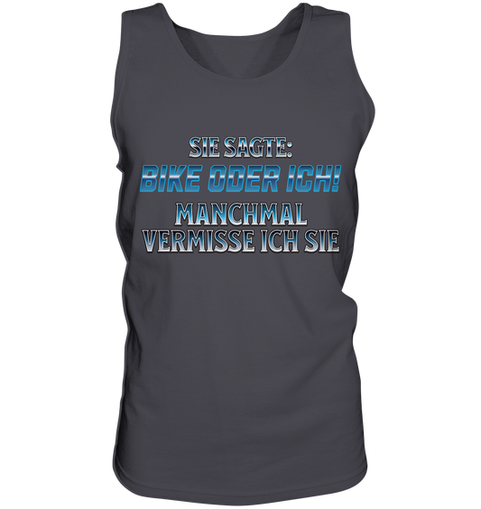 Biker - Bike oder Ich - Tank-Top