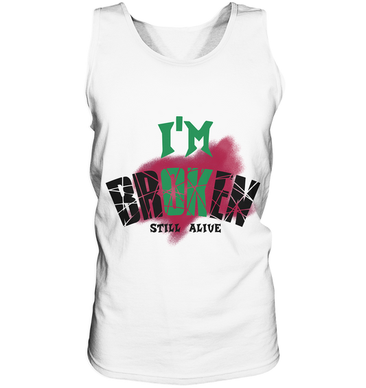 I'M OK - I'M BROKEN - STREETWEAR COOLE SPRÜCHE - Tank-Top