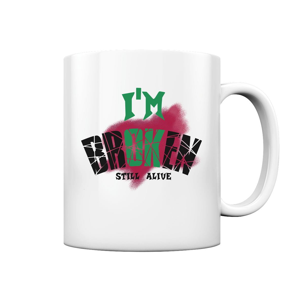 I'M OK - I'M BROKEN - STREETWEAR COOLE SPRÜCHE - Tasse glossy