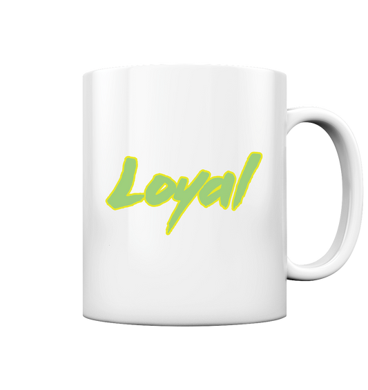 Loyal - Tasse glossy