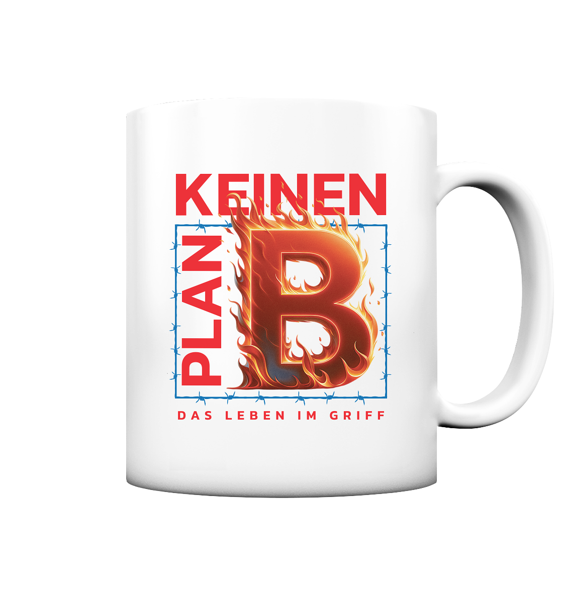 Keinen Plan B - Tasse matt