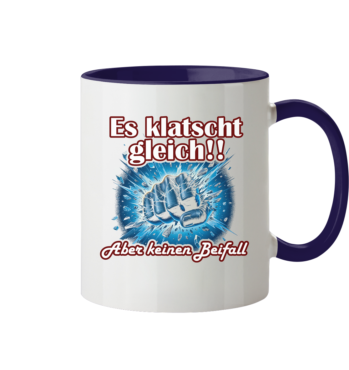 Es klatscht gleich!! - Tasse zweifarbig