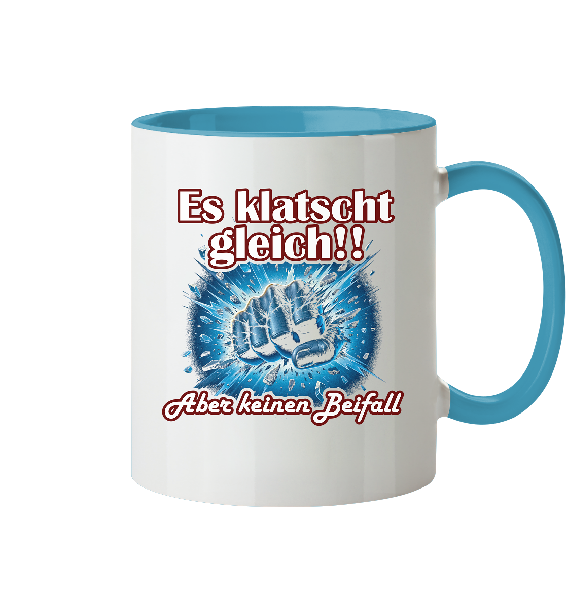 Es klatscht gleich!! - Tasse zweifarbig