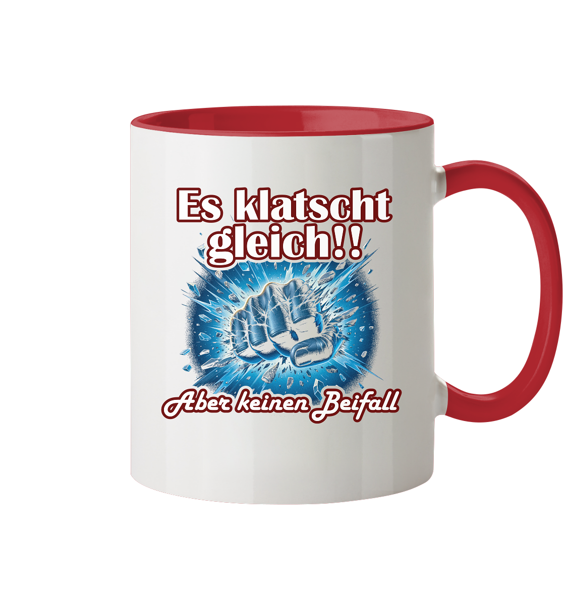 Es klatscht gleich!! - Tasse zweifarbig