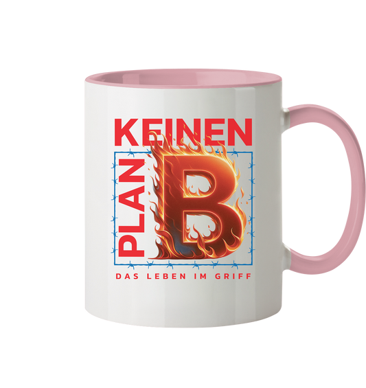 Keinen Plan B - Tasse zweifarbig