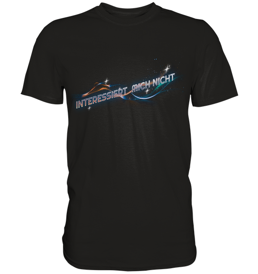Interessiert mich nicht - Unisex Essential Premium T-Shirt