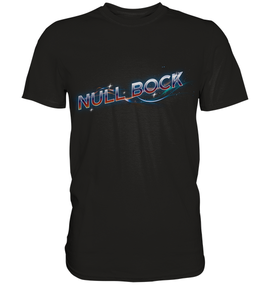 Null Bock Mode - Unisex Essential Premium T-Shirt
