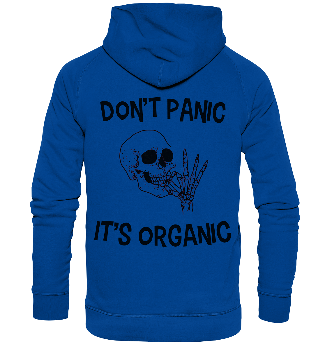 DON'T PANIC IT'S ORGANIC- Streetwear, casual style Hoodies & Co - Basic Unisex Hoodie