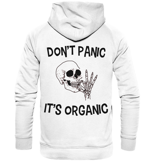 DON'T PANIC IT'S ORGANIC- Streetwear, casual style Hoodies & Co - Basic Unisex Hoodie