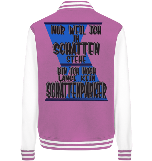 Schattenparker, mein Statement dazu - College Jacket