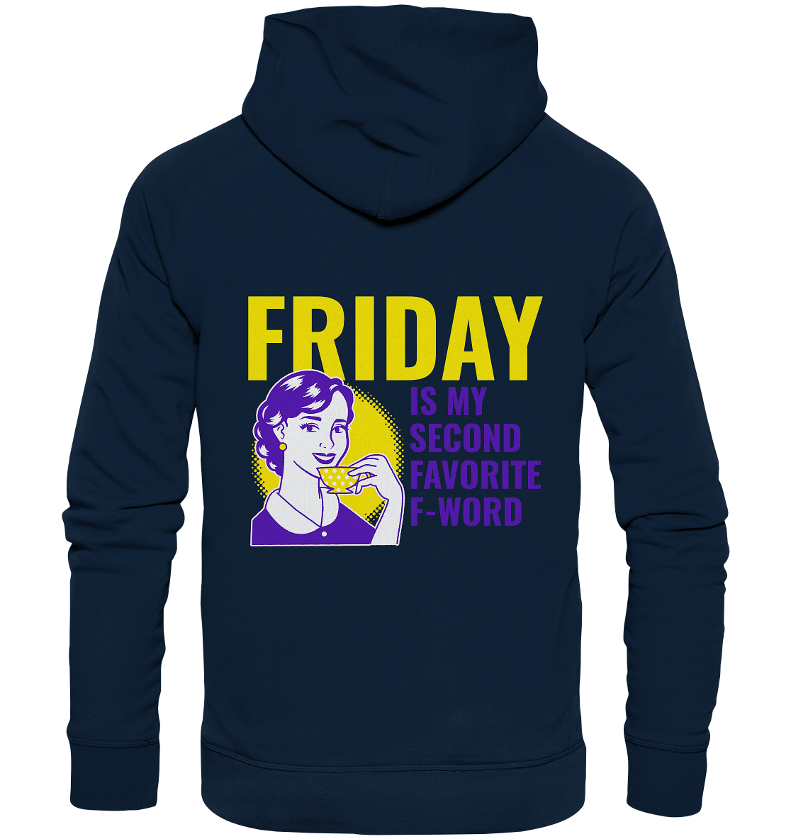 Friday- Second Favorite F-Word, streetwear, casual style - Organic Hoodie