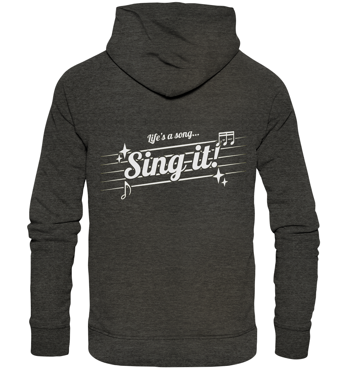 LIFE'S A SONG- Sing It, streetwear, casual Style - Organic Hoodie