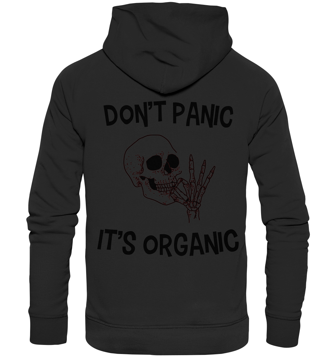 DON'T PANIC IT'S ORGANIC- Streetwear, casual style Hoodies & Co - Organic Hoodie