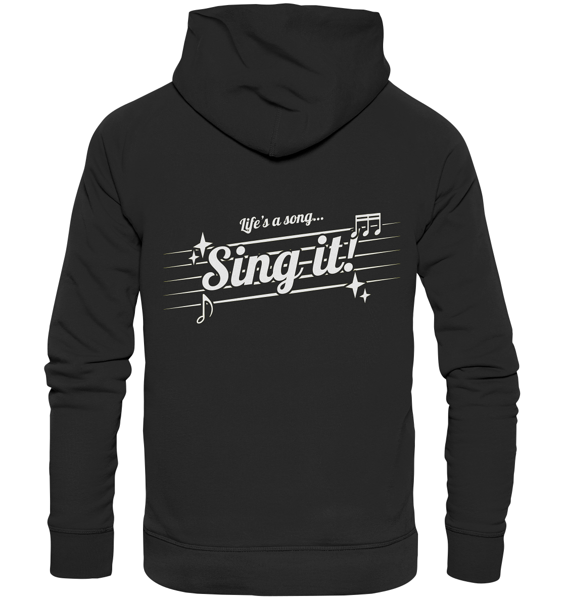 LIFE'S A SONG- Sing It, streetwear, casual Style - Organic Hoodie