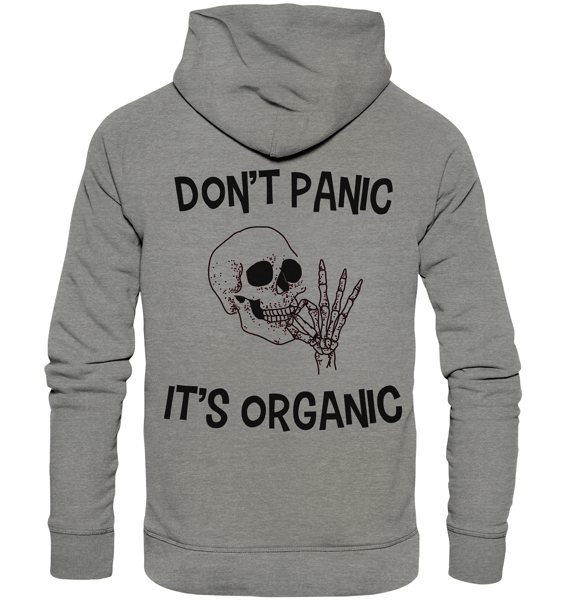 DON'T PANIC IT'S ORGANIC- Streetwear, casual style Hoodies & Co - Organic Hoodie