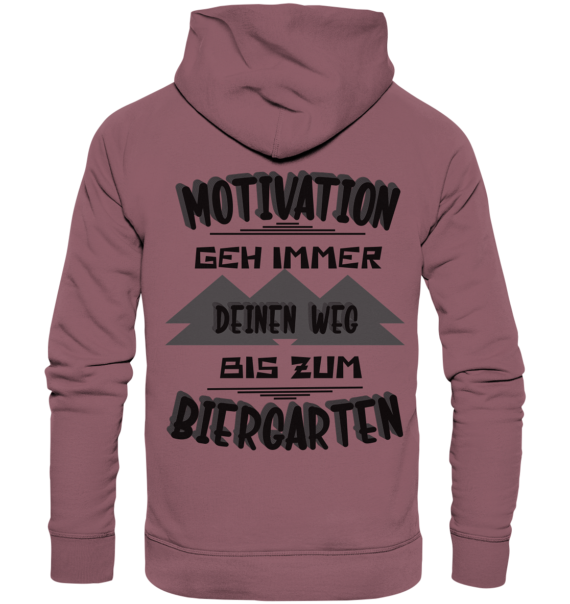 Motivation- Fun Shirt, Streetwear - Organic Hoodie