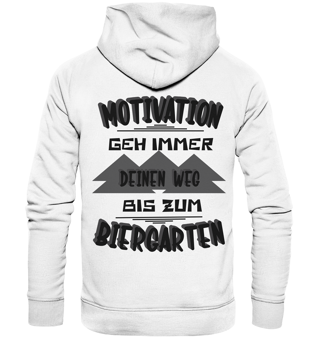 Motivation- Fun Shirt, Streetwear - Organic Hoodie