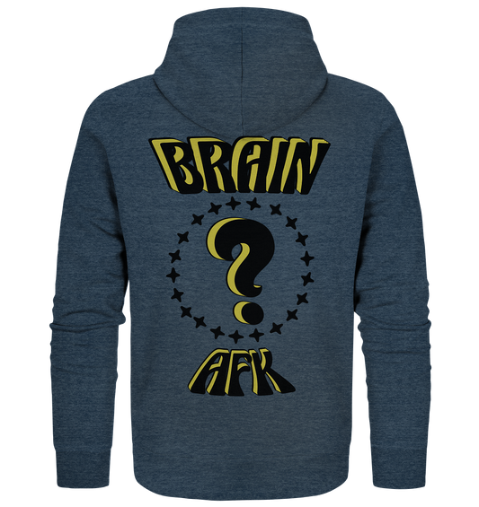 Brain AFK, bin mal abwesend, Trendy  - Organic Zipper