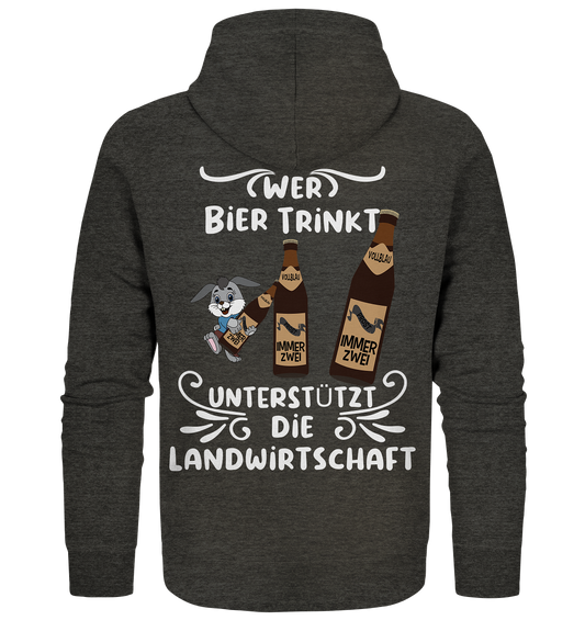 Wer Bier trinkt unterstützt die Landwirtschaft, Party- Shirt - Organic Zipper