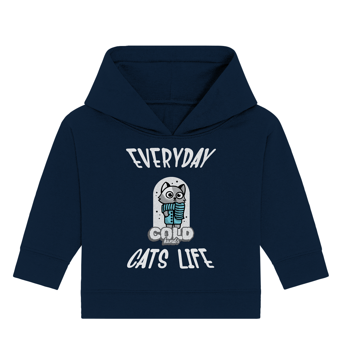 Katzenleben- Everyday Cats Life Cold Hands, Katzenliebhaber, Tierfreund - Baby Organic Hoodie