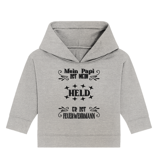 DAS PAPA PROJEKT-MEIN HELD-FEUERWEHRMANN- Baby Organic Hoodie