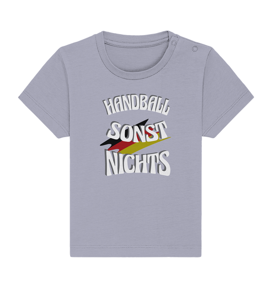 Handball sonst Nichts, mit Leib und Seele Fan, Handballfans  - Baby Organic Shirt